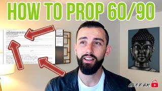 How To PROP 60 & 90 | Step By Step