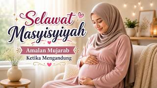 Download lagu Selawat Masyisyiyah - Selawat Penenang Ketika Bersalin