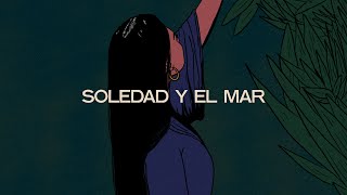 Soledad Y El Mar - Natalia Lafourcade (Slowed w/ Reverb)