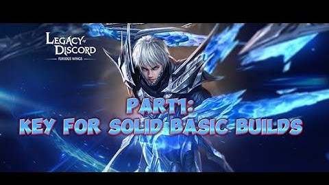PART 1: TIPS AND KEY TO REMEMBER FOR SOLID BASIC BUILDS | LEGACY OF DISCORD FURIOUS WINGS