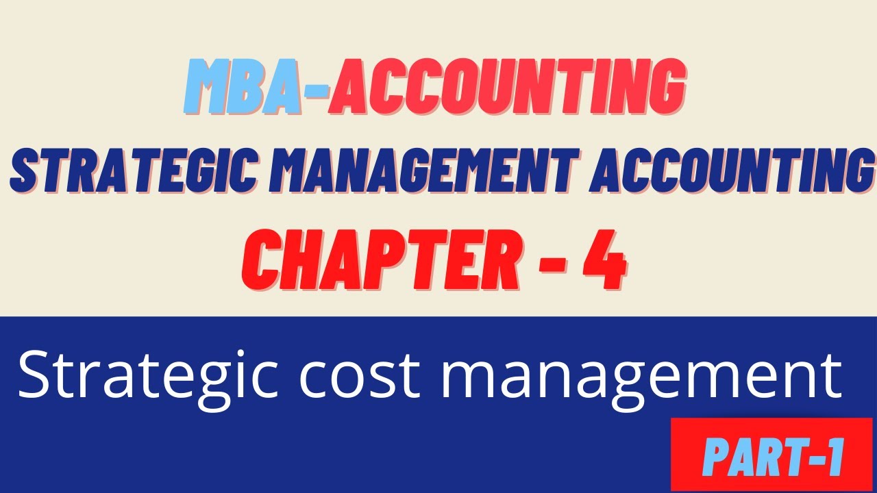 Strategic cost management। Strategic Management Accounting । Chapter -4 part -1