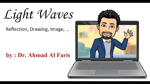 online class about light, reflection, describing the image & drawing images by: Dr. Ahmad Al Faris