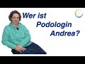 Wer ist Podologin Andrea?