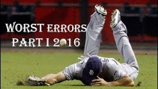 Worst Errors Part I - 2016