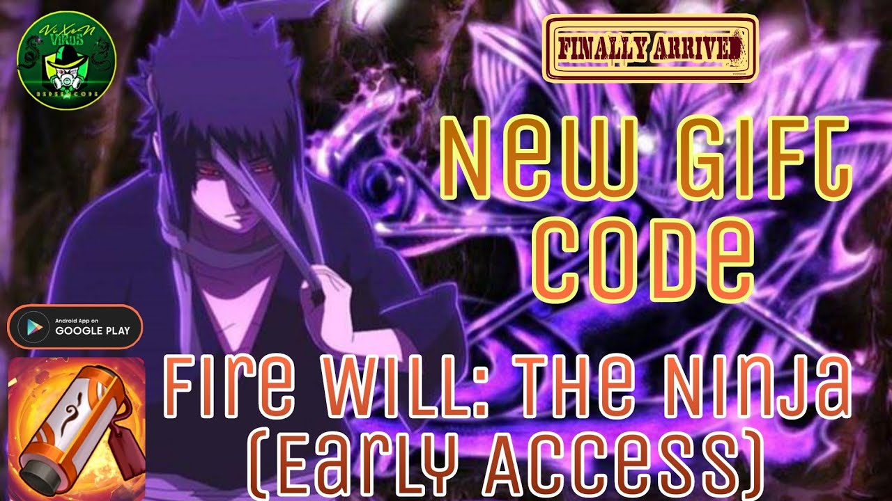 Fire Will: The Ninja(Early Access) HURRY!! New Limited Gift Code 🎁 True 3D Naruto Game Android/ApK