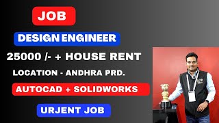job for design engineer  autocad designer job  solidworks design engineer job   salary 25000 /