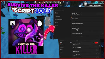 ROBLOX Survive The Killer Script GUI / Hack | Auto Farm, Auto Loot, ESP, Auto Escape & More *2025*