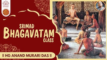 SRIMAD BHAGAVATAM CLASS || HG Anand Murari DAS  6-12-2025