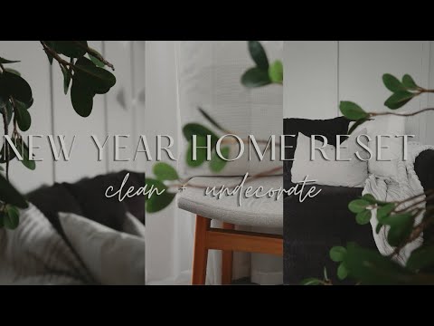NEW YEAR HOME RESET 2024 AFTER CHRISTMAS CLEAN UNDECORATE