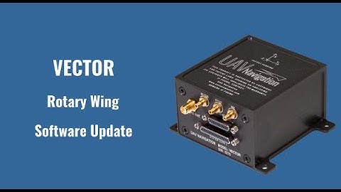 UAV Navigation | VECTOR Rotary Wing Software Update