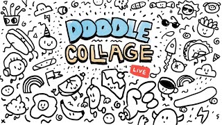 Doodle Collage  (LIVE)