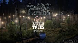 You Ain't Git Sh*t On Me - The "Battle Of The Trees" S2 Ep.4