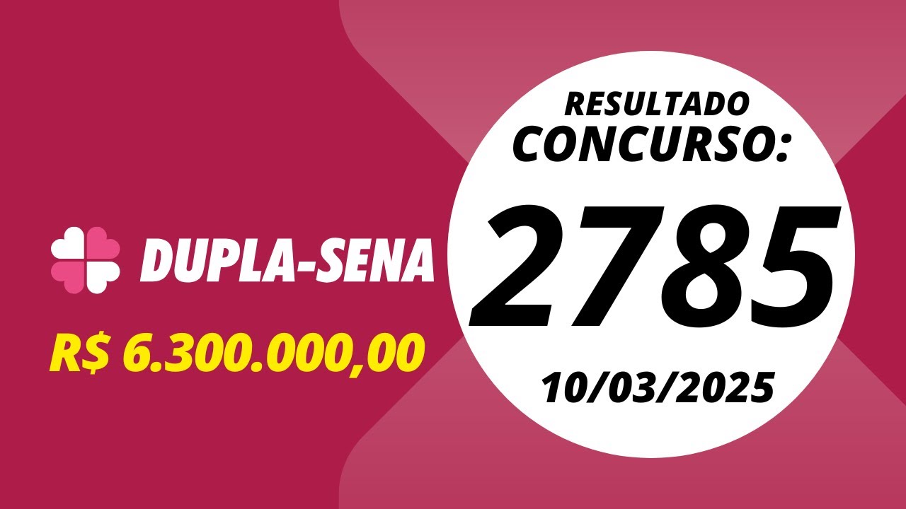 Dupla Sena Resultado Concurso 2785 10/03/2025 - YouTube