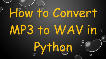 How to Convert MP3 to WAV in Python