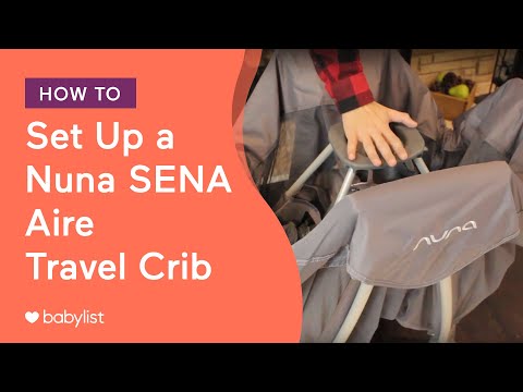 how-to-set-up-a-nuna-sena-aire-travel-crib---babylist