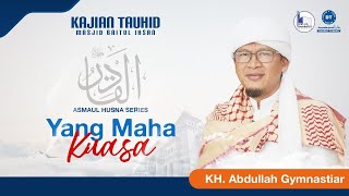 YANG MAHA KUASA - Aa Gym | Kajian Tauhid Baitul Ihsan