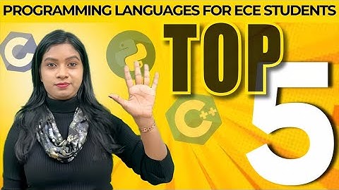 Top 5 Programming Languages for ECE students | Coding for Core Electronics
