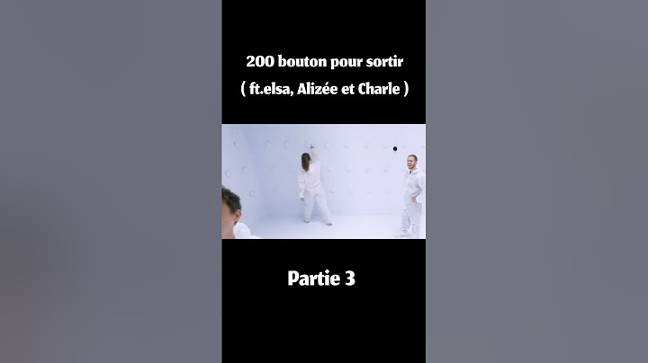 200 bouton pour sortir ( ft.elsa, Alizée et Charle )