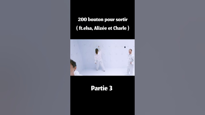 200 bouton pour sortir ( ft.elsa, Alizée et Charle )