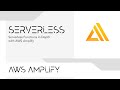 Serverless Functions in Depth with AWS Amplify