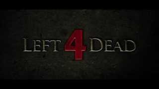 Left 4 Dead Trailer