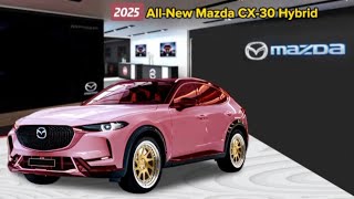 2025 All-New Mazda CX-30 Hybrid: Unveiling Efficiency & Power!