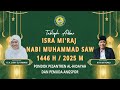 Live Streaming PHBI Isra Mi'raj Nabi Muhammad SAW 1446 H. Di Ponpes AL- Hidayah Ciparasi Kec. Sobang