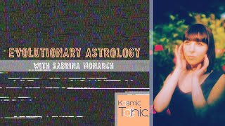 Evolutionary Astrology with SABRINA MONARCH