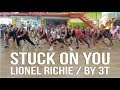 Stuck on you - Lionel Richie | by 3T | Zumba Cool Down