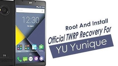 Install TWRP recovery for yu yunique without pc