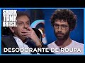 Tubarões tentam entender “desodorante de roupa” | Shark Tank Brasil