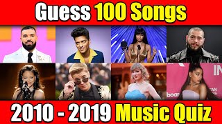 Guess The Song Quiz | 2010 - 2019 Years | 100 Top Songs