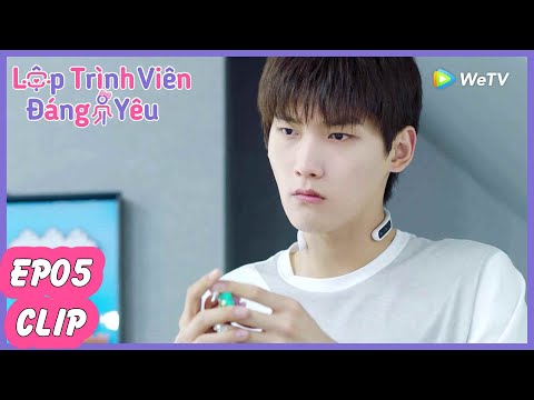 Tập 05 | Lập Trình Viên Đáng Yêu | Khương Dật Thành Nghi Mình Bị Bệnh? Hình Chiêu Lâm & Chúc Tự Đan