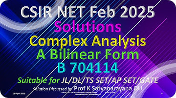 CSIR NET 2025 Feb | A Bilinear Form | Complex Analysis | B 704114 | Soln Discussed by Prof KSN OU