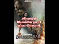 All song of dhurandhar part-1.#shorts #songsofdhurandhar #trendingreels #viralvideo