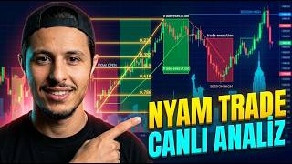 BU SEANS BAŞKAYDI! 🤯 Bugünkü NYAM Trade'im (Adım Adım Fibonacci)