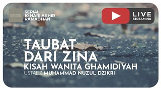 TAUBAT DARI ZINA | Kisah Wanita Ghamidiyah