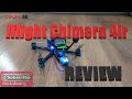 IFLIGHT CHIMERA 4LR - NOT THE BEST START