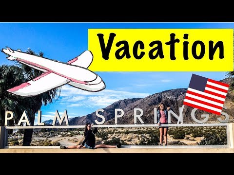VACATION - Aussie Kids fly to LA and travel to Palm Springs for Clamour 2018