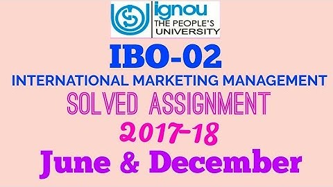 IGNOU M.COM IBO-02 INTERNATIONAL MARKETING MANAGEMENT SOLVED ASSIGNMENT 2017-18