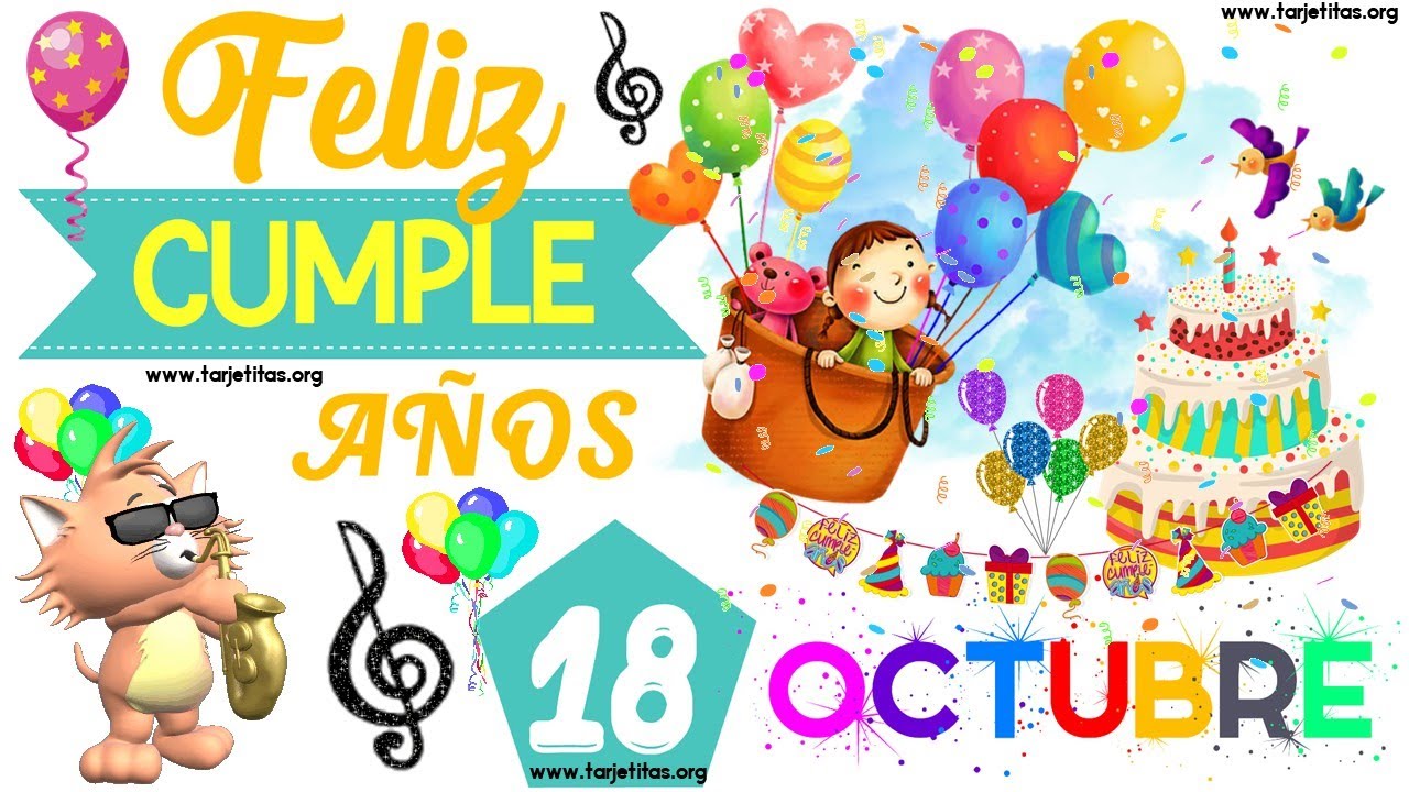 Feliz Cumpleaños, 18 de Octubre - YouTube