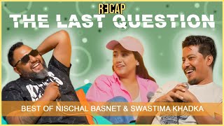 BEST OF NISCHAL BASNET AND SWASTIMA KHADKA THE LAST QUESTION