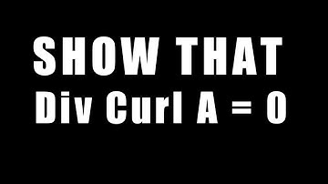 Show That Div Curl A Is Zero - Divergence and Curl