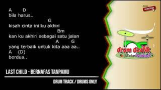 Last Child - Bernafas Tanpamu (drums only) [chord gitar & lirik]