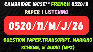 0520/11/M/J/26 FRENCH 0520/11 Paper 1 Listening 0520/11 FRENCH LISTENING AUDIO MP3 QP MS