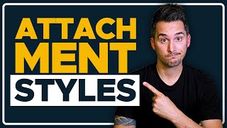 What is Attachment Theory  Types and Why It Matters