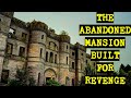 Hauntingly Abandoned Mansion Built For Revenge (Million Dollar Spite House) | Abandoned Places EP 71