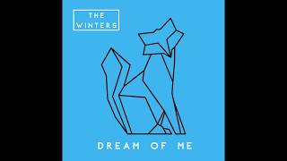 Video thumbnail of "The Winters - Dream of Me (Official Audio)"