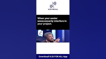 VLSI MEME - When your Senior unnecessarily interfere in your Project | Best VLSI Training vlsiforall