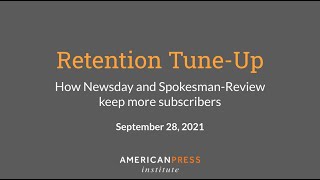 Retention Tune-Up: How Newsday and Spokesman-Review keep more subscribers